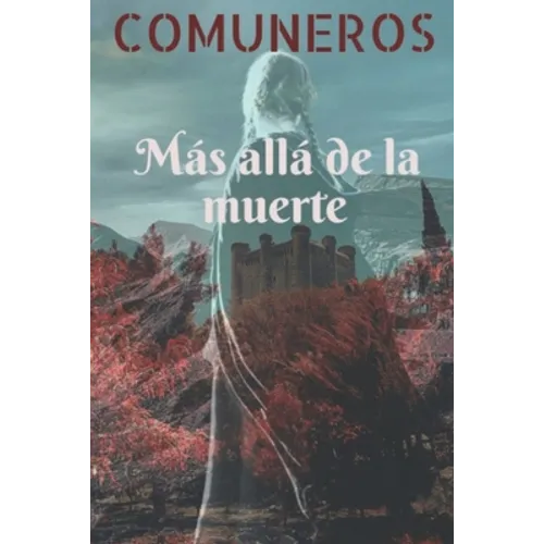 Comuneros: Más allá de la muerte - Paperback