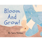 Bloom And Grow! - Paperback