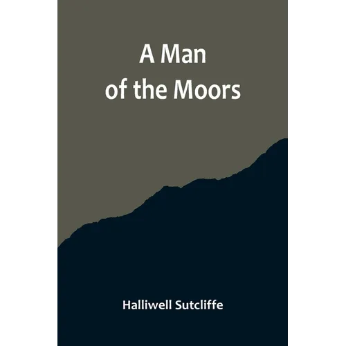 A Man of the Moors - Paperback