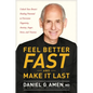 Feel Better Fast and Make It Last: Unlock Your Brain's Healing Potential to Overcome Negativity, Anxiety, Anger, Stress, and Trauma - Hardcover