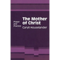 Mother of Christ - Paperback