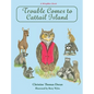 Trouble Comes to Cattail Island - Hardcover