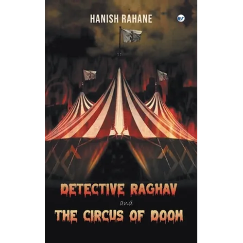 Detective Raghav and the Circus of Doom - Paperback