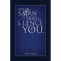 When Satan Tries To Silence You - Paperback