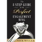 The 8-Step Guide to the Perfect Engagement Ring - Paperback