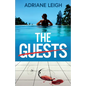 The Guests: An absolutely addictive and unputdownable psychological thriller - Paperback