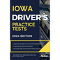Iowa Driver's Practice Tests: + 360 Driving Test Questions To Help You Ace Your DMV Exam. - Paperback