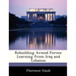 Rebuilding Armed Forces: Learning from Iraq and Lebanon - Paperback