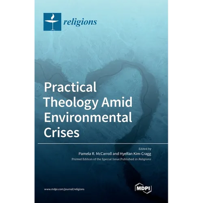 Practical Theology Amid Environmental Crises - Hardcover