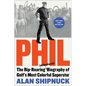Phil: The Rip-Roaring (and Unauthorized!) Biography of Golf's Most Colorful Superstar - Hardcover