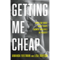 Getting Me Cheap: How Low-Wage Work Traps Women and Girls in Poverty - Hardcover