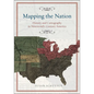 Mapping the Nation: History and Cartography in Nineteenth-Century America - Hardcover