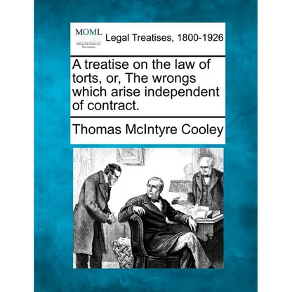 A treatise on the law of torts, or, The wrongs which arise independent of contract. - Paperback