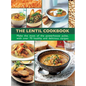 The Lentil Cookbook: Make the Most of the Powerhouse Pulse, with 100 Healthy and Delicious Recipes - Hardcover