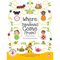 Where Do Bananas Come From? A Book of Fruits: Revised and Expanded Second Edition - Paperback
