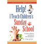 Help! I Teach Children's Sunday School - Paperback