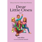 Dear Little Ones (Book 3): Talking to Your Inner Children About Wholeness - Paperback
