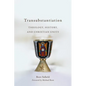 Transubstantiation - Hardcover