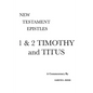 1 & 2 Timothy and Titus: A Critical & Exegetical Commentary - Hardcover