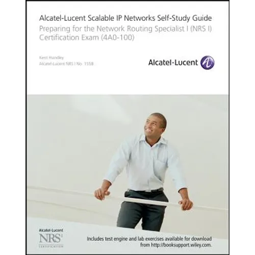 Alcatel-Lucent Scalable IP Networks Self-Study Guide: Preparing for the Network Routing Specialist I (Nrs 1) Certification Exam [With CDROM] - Paperback