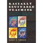 Racially Equitable Teaching: Beyond the Whiteness of Professional Development for Early Childhood Educators - Paperback