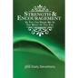 Strength & Encouragement: So You Can Praise Me in the Midst of the Fire 366 Daily Devotions - Paperback