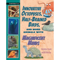Innovative Octopuses, Half-Brained Birds, and More Animals with Magnificent Minds - Hardcover