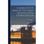 A Narrative Of Some Of The Lord's Dealings With George Müller: Written By Himself - Hardcover