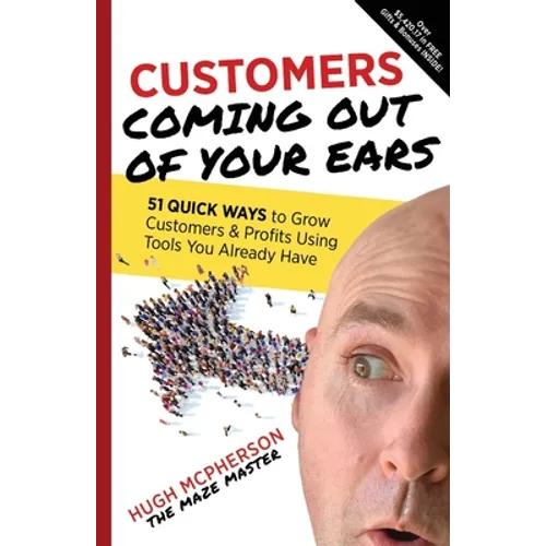 Customers Coming Out of Your Ears - Paperback
