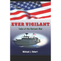 Ever Vigilant: Tales of the Vietnam War - Paperback