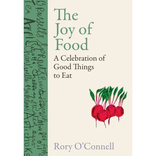 The Joy of Food: A Celebration of Good Things to Eat - Hardcover