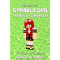 Minecraft: SparkleGirl Trained By A Monster: A Minecraft Novel - Paperback