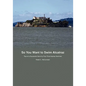 So You Want to Swim Alcatraz: Tips on a Successful Swim by a Four-Time Alcatraz Swimmer - Paperback