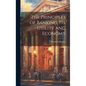 The Principles of Banking, its Utility and Economy - Hardcover