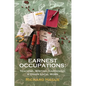 Earnest Occupations: Teaching, Writing, Gardening, and Other Local Work - Paperback