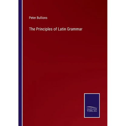 The Principles of Latin Grammar - Paperback