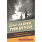 First Along the River: A Brief History of the U.S. Environmental Movement - Hardcover