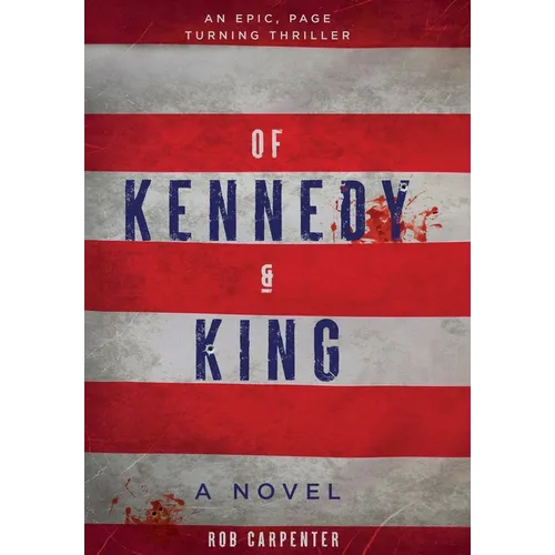Of Kennedy & King - Hardcover