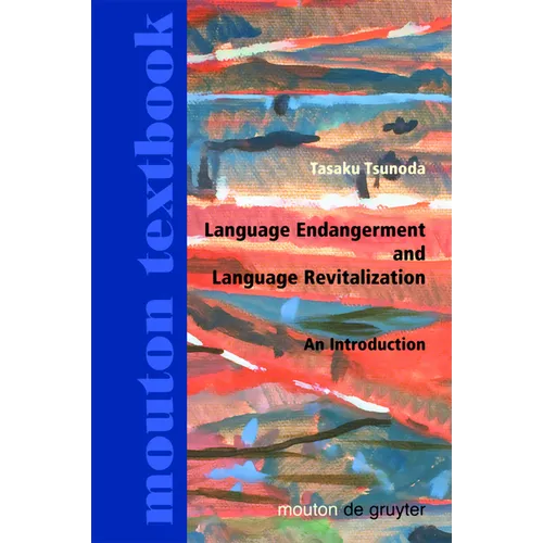 Language Endangerment and Language Revitalization: An Introduction - Hardcover