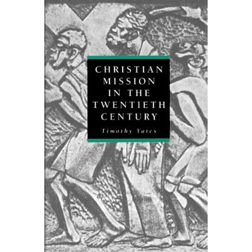 Christian Mission in the Twentieth Century - Paperback