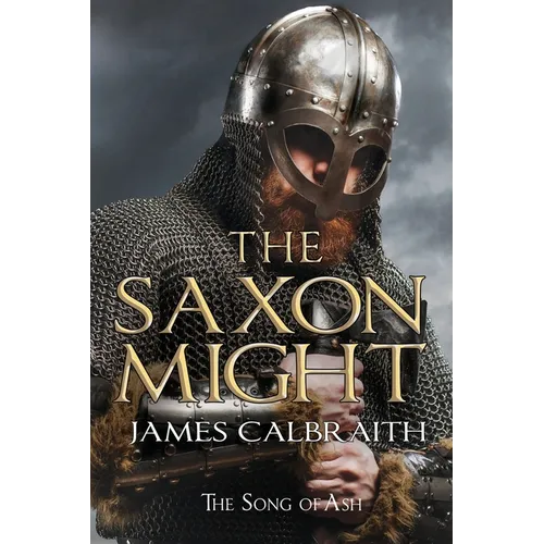 The Saxon Might: an epic of the Dark Age - Paperback