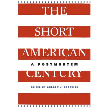 Short American Century: A Postmortem - Paperback