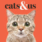 Cats & Us - Hardcover
