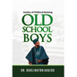 OLD School BOYS: Insides of Political Gaming - Hardcover