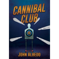 Cannibal Club - Hardcover