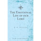 The Emotional Life of our Lord - Paperback