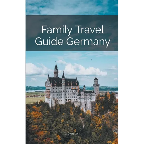 Family Travel Guide Germany - Paperback