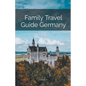 Family Travel Guide Germany - Paperback