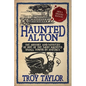 Haunted Alton - Paperback