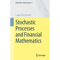 Stochastic Processes and Financial Mathematics - Paperback